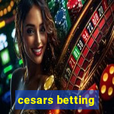 cesars betting